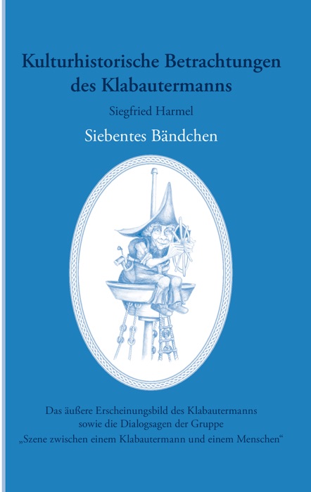 Kulturhistorische Betrachtungen des Klabautermanns - Siebentes Bändchen