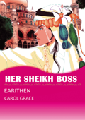 Her Sheikh Boss - EARITHEN & Carol Culver