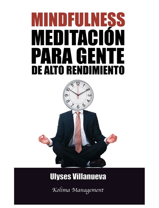 Mindfulness meditación para gente de alto rendimiento