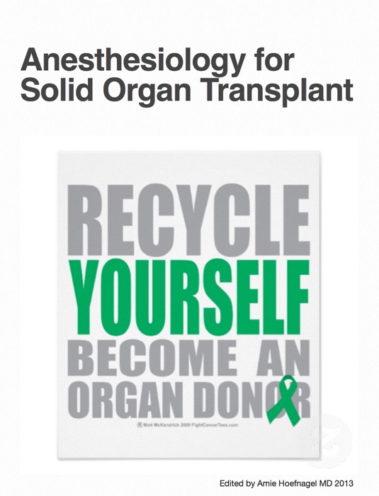 Anesthesiology for Solid Organ Transplant