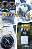 Internautas: os chips reinventando o nosso dia a dia - Luiz Antonio Aguiar