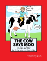 Vicky McErlean - The Cow Says Moo. Ten Tips to Teach Toddlers to Talk: An Early Intervention Guide artwork