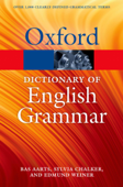 The Oxford Dictionary of English Grammar - Bas Aarts, Sylvia Chalker & Edmund Weiner