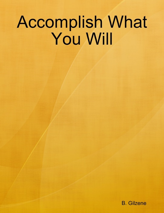 Accomplish What You Will