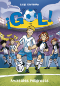 ¡Gol! 19. Amistades peligrosas - Luigi Garlando