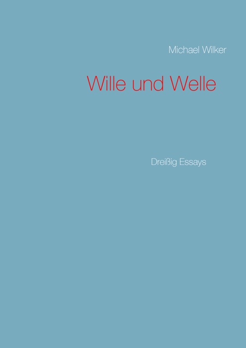 Wille und Welle