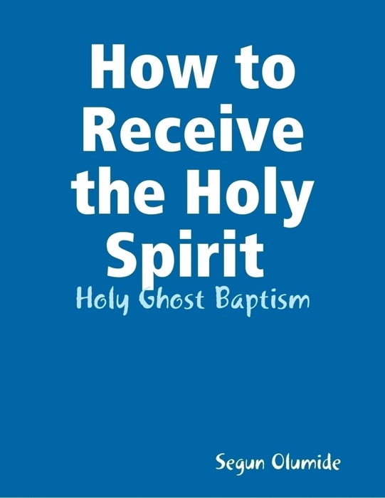 How to Receive the Holy Spirit