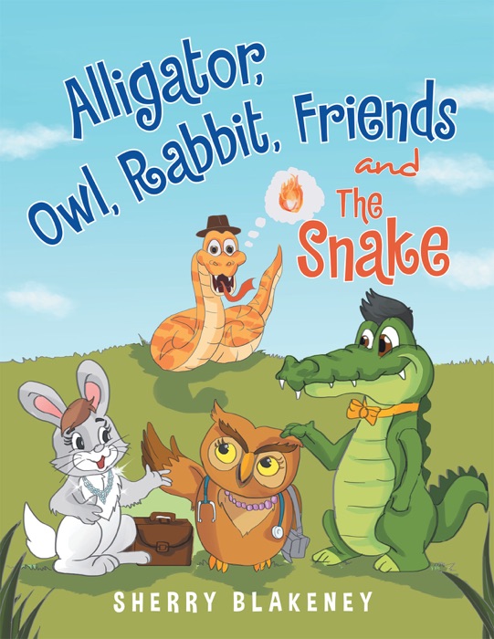 Alligator, Owl, Rabbit, Friends and The Snake