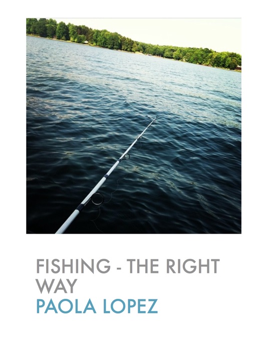 Fishing - The Right Way