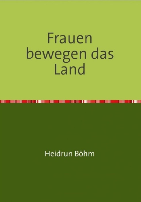 Frauen bewegen das Land