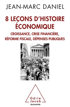 8 leçons d’histoire économique - Jean-Marc Daniel