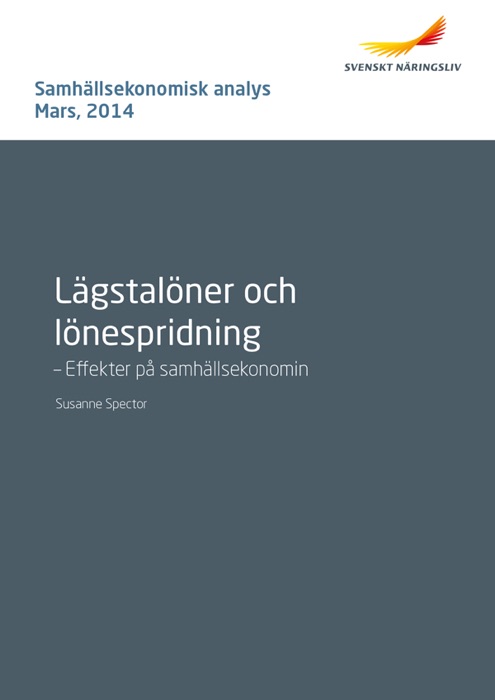 Lägsta löner och lönespridning - Effekter på samhällsekonomin