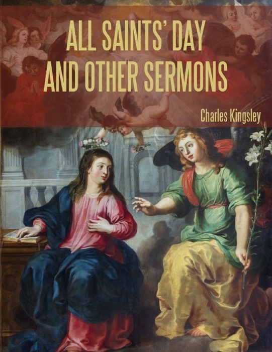 All Saints' Day and Other Sermons (Illustrated)