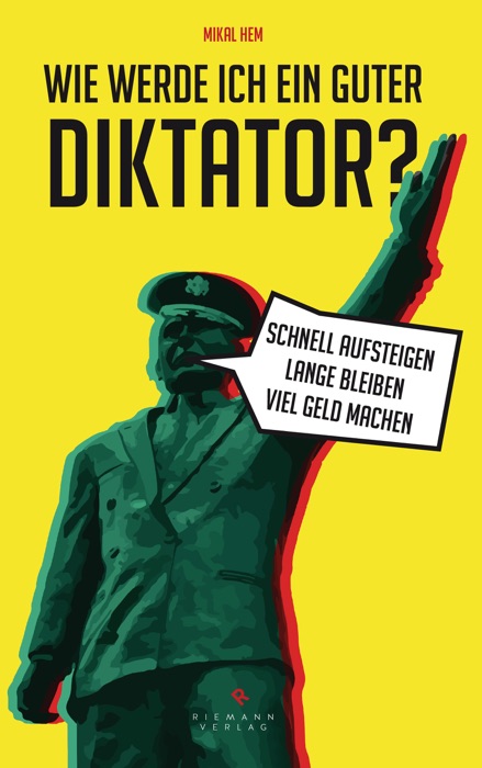 Wie werde ich ein guter Diktator?