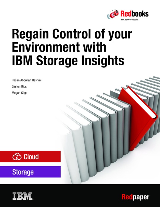 Regain Control of your Environment with IBM Storage Insights