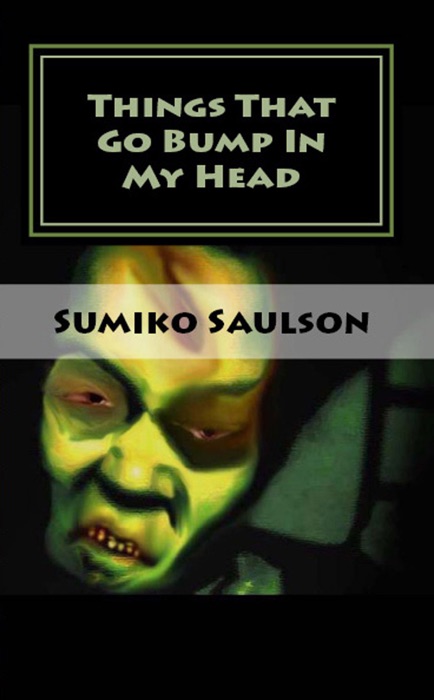 Things That Go Bump In My Head