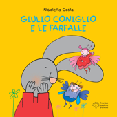 Giulio Coniglio e le farfalle - Nicoletta Costa