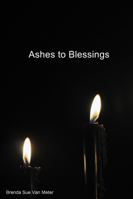 Ashes to Blessings