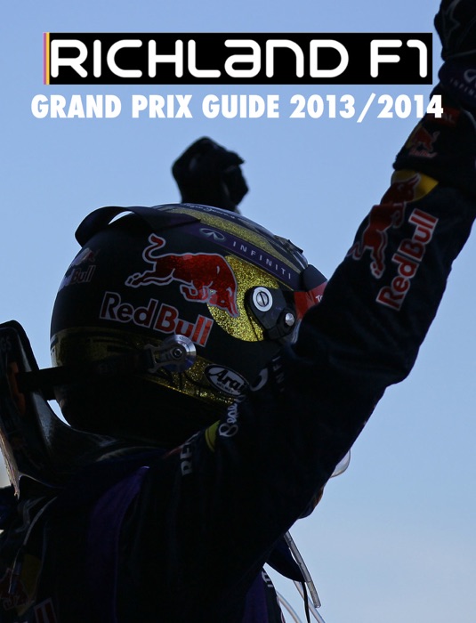 Richland F1’s Grand Prix Guide 2013/14