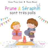 Prune et Séraphin sont très polis - Florian Thouret & Karine-Marie Amiot