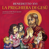 La preghiera di Gesù - Benedetto XVI