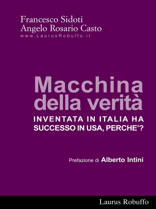 Macchina della verità: Inventata in Italia ha successo in USA, perche’?