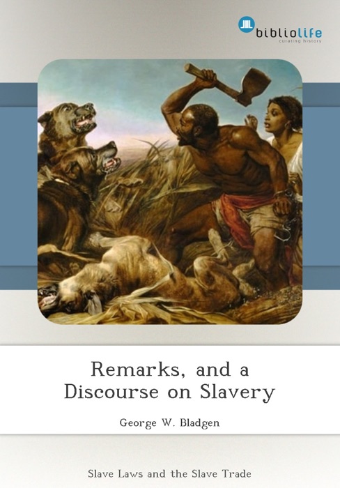 Remarks, and a Discourse on Slavery