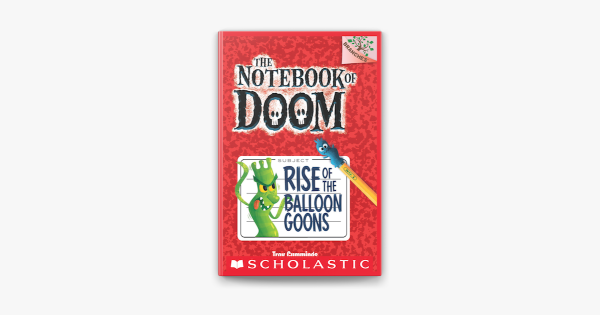 ‎The Notebook of Doom #1: Rise of the Balloon Goons on Apple Books