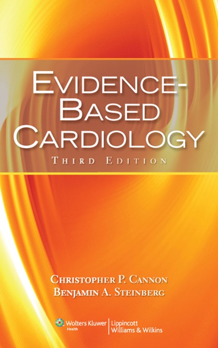 Evidence-Based Cardiology: Third Edition