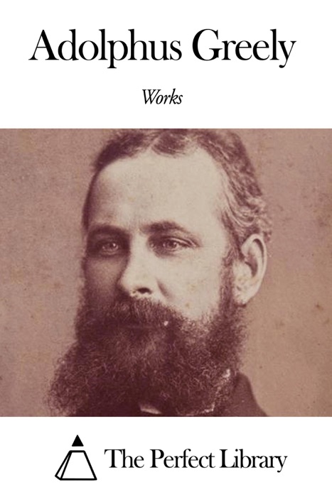 Works of Adolphus Greely