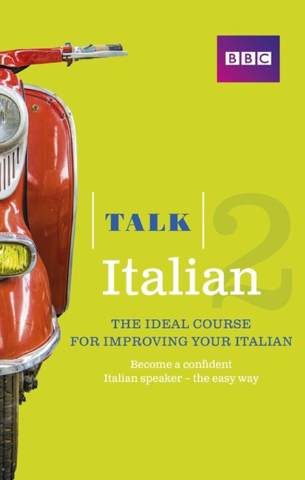 Talk Italian 2 Enhanced eBook (with audio) - Learn Italian with BBC Active