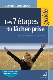 Les 7 étapes du lâcher prise - Colette Portelance