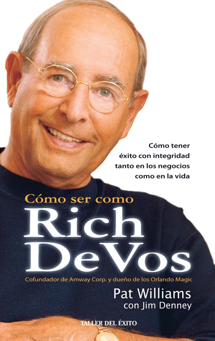 Cómo ser como Rich DeVos