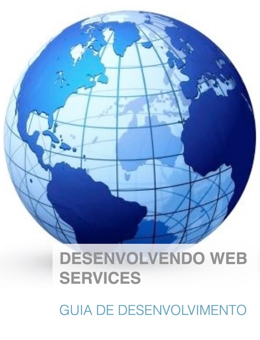 Desenvolvendo Web Services