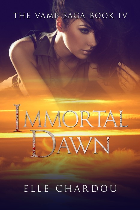 Immortal Dawn (Vamp Saga Book 4)