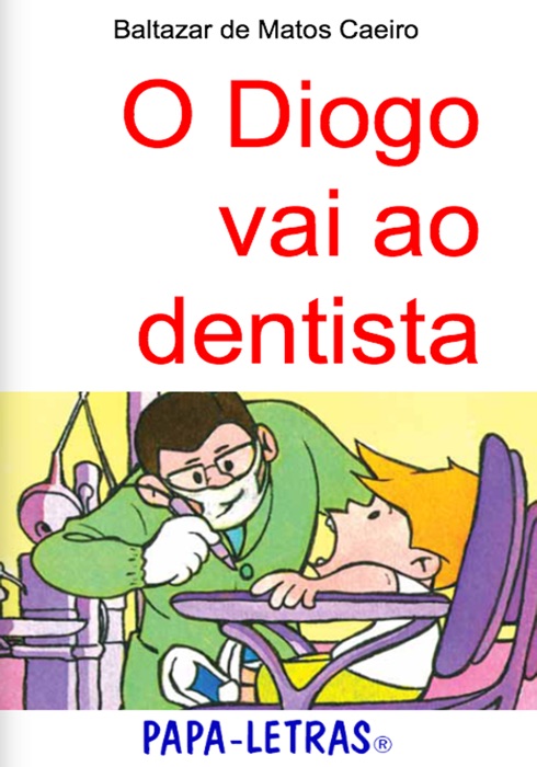 O Diogo vai ao dentista