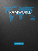 Tramworld - Réjean Benoit