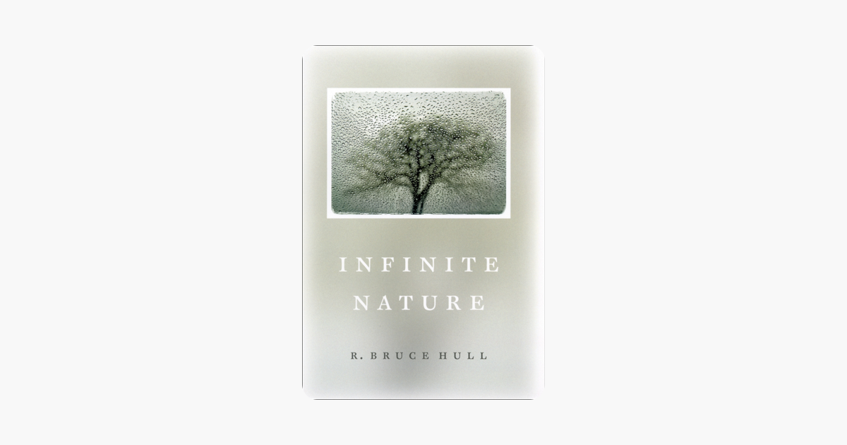 Infinite Nature - R. Bruce Hull Infinite Nature - R. Bruce Hull