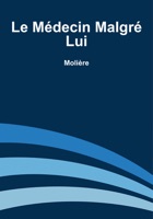 Le Médecin malgré lui