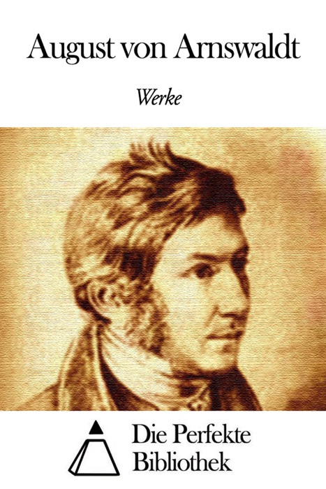 Werke von August von Arnswaldt