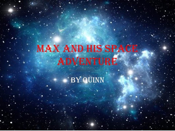 Max and His Space Adventure