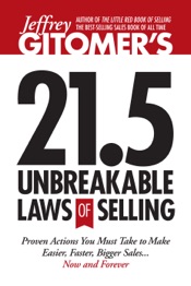 Download Jeffrey Gitomer's 21.5 Unbreakable Laws of Selling
