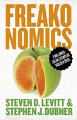 Freakonomics: En vildsint ekonom förklarar det moderna livets gåtor - Stephen J. Dubner & Steven D. Levitt