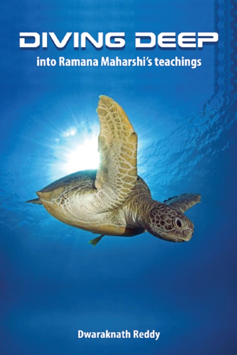 Diving Deep Into Ramana Maharshi's Teachings