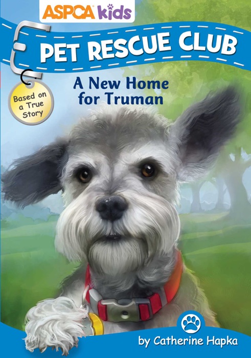 ASPCA kids: Pet Rescue Club: A New Home for Truman