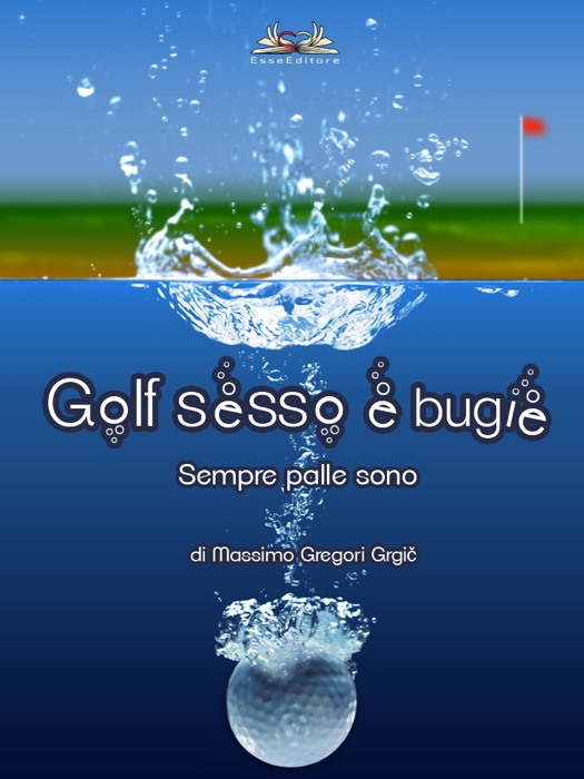 Golf, sesso e bugie