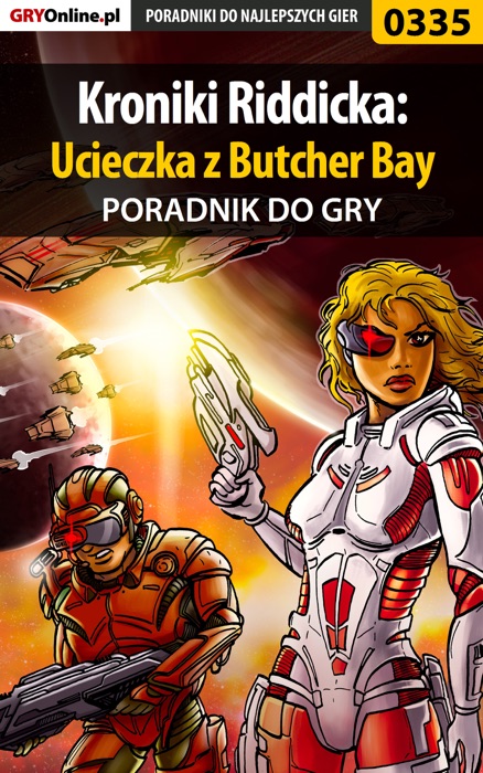 Kroniki Riddicka: Ucieczka z Butcher Bay (Poradnik do gry)