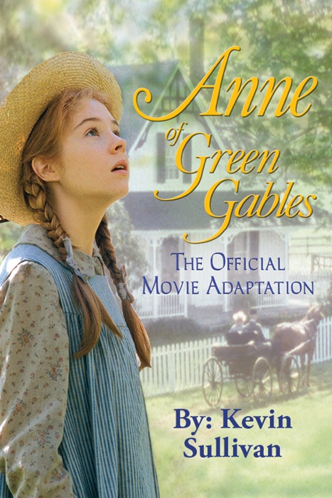 Anne of Green Gables - The Official Movie Adaptation