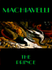 Machiavelli: The Prince - Niccolò Machiavelli & Philip Dossick