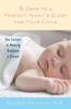 5 Days to a Perfect Night's Sleep for Your Child - Eduard Estivill & Rachel Anderson